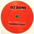 DJ BONE / THURSDAY NIGHT/MUSIC FEAT TAKA