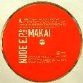MAKAI / ＮＵＤＥ　Ｅ．Ｐ．