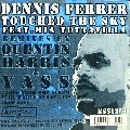DENNIS FERRER / デニス・フェラー / TOUCHED THE SKY