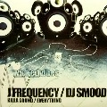 J FREQUENCY / KILLA SOUND