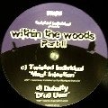 V.A.(TWISTED INDIVIDUAL,DUBALTY,ZEN...) / WITHIN THE WOODS PART 2