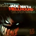 JADE & MATT-U / HELLHOUND/SILVER WINGS