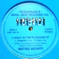 MATIAS AGUAYO / マティアス・アグアーヨ / NIGHT AT THE TILEHOUSE EP