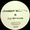 HOXTON WHORES / FAT MOMENT