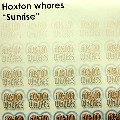 HOXTON WHORES / SUNRISE