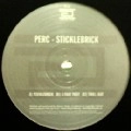 PERC (PERC TRAX) / STICKLEBRICK