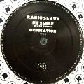 RADIO SLAVE / レディオ・スレイヴ / NO SLEEP(PART THREE)DEDICATION