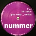 KIT CLAYTON / キット・クレイトン / GREY AMBER REMIXES