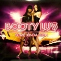 BOOTY LUV / SOME KINDA RUSH