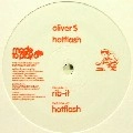 OLIVER $ / HOTFLASH