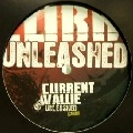 CURRENT VALUE / UNLEASHED/THE POWER