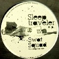 SWAT-SQUAD / SLEEP TRAVELER