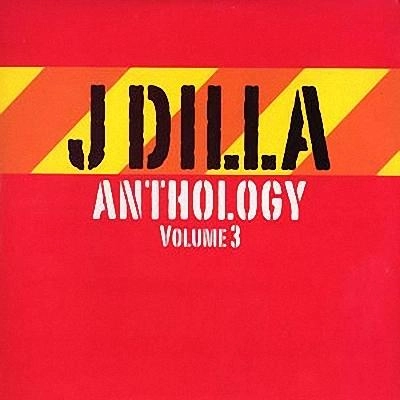 J DILLA aka JAY DEE / 3
