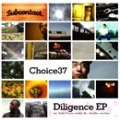 CHOICE 37 / チョイス・サーティーセヴン / ＤＩＬＩＧＥＮＣＥ　ＥＰ