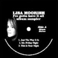 LISA MOORISH / リサ・ムーリッシュ / I'VE GOTTA HAVE IT ALL ALBUM SAMPLER