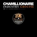 CHAMILLIONAIRE / カミリオネア / (PROMO) INDUSTRY GROUPIE