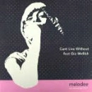 MELODEE / Ｃａｎｔ　Ｌｉｖｅ　Ｗｉｔｈｏｕｔ