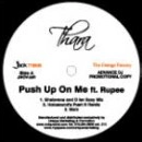 THARA / PUSH UP ON ME