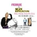 FERGIE & SEAN KINGSTON / BIG GIRLS DON'T CRY