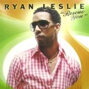 RYAN LESLIE / ライアン・レスリー / Ｒｅｓｃｕｅ　Ｙｏｕ