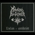 MANIAC BUTCHER / マニアック・ブッチャー / LUCAN-ANTIKRIST<SLIPCASE>