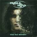 FRAGILE NOVA / ONE DAY BEYOND