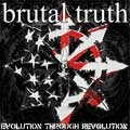 BRUTAL TRUTH / ブルータル・トゥルース / エヴォリューション・スルー・レ