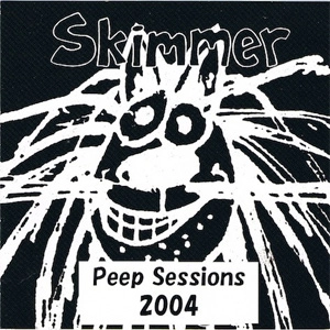 SKIMMER / Ｐｅｅｐ　Ｓｅｓｓｉｏｎｓ