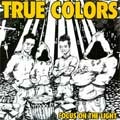 TRUE COLORS / トゥルーカラーズ / FOCUS ON THE LIGHT
