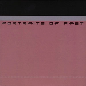 PORTRAITS OF PAST / ポートレイツ・オブ・パスト / PORTRAITS OF PAST