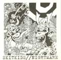 SKITKIDS:NIGHTMARE / SKITKIDS:NIGHTMARE