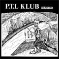 P.T.L. KLUB / COMPLETE DISCOGRAPHY