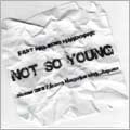 NOT SO YOUNG / ノットソーヤング / ３ＲＤ　ＤＥＭＯ