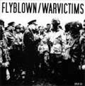 WARVICTIMS:FLYBLOWN  / WARVICTIMS:FLYBLOWN