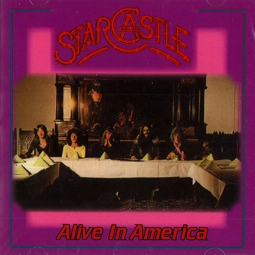 STARCASTLE / スターキャッスル / ALIVE IN AMERICA