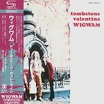 WIGWAM / ウィグワム / トゥームストーン･ヴァレンタイン（紙ジャケット）