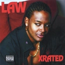 LAW (R&B) / X RATED