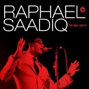 RAPHAEL SAADIQ / ラファエル・サーディク / WAY I SEE IT
