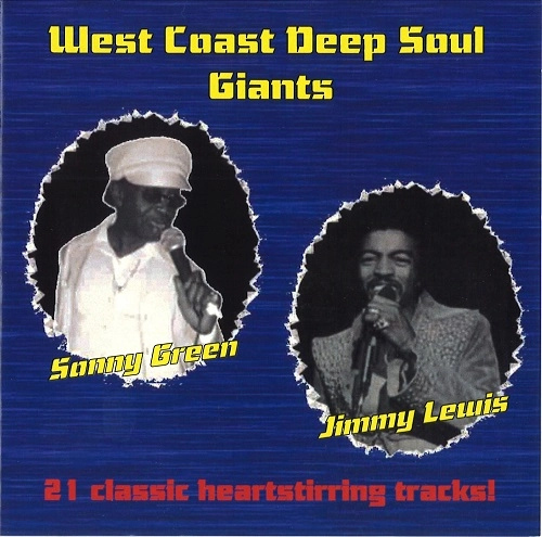SONNY GREEN / JIMMY LEWIS / WEST COAST DEEP SOUL GIANTS