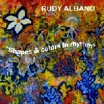 RUDY ALBANO / ルディ・アルバーノ / SHAPES & COLORS IN RHYTHM(CD-R)