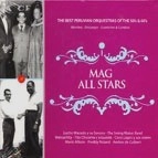 V.A. (MAG ALL STARS) / MAG ALL STARS THE BEST OF PERUVIAN ORQUEST / MAG ALL STARS