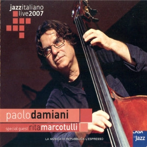 PAOLO DAMIANI / パオロ・ダミアーニ / JAZZ ITALIANO LIVE 2007