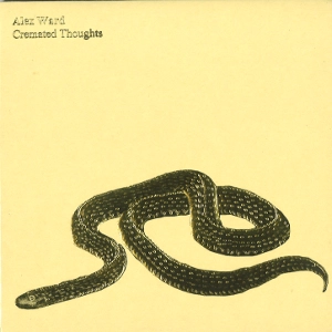 ALEX WARD / アレックス・ワード / CREMATED THOUGHTS