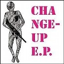 cinema staff / シネマ・スタッフ / ＣＨＡＮＧＥ－ＵＰ　Ｅ.Ｐ.（ＣＤＲ）