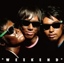 WEEKEND(JP) / ＷＥＥＫＥＮＤ（ＣＤＲ）