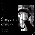SINGERIN / Ｌｉｃｈｔ－リヒト