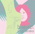 田中雄也 / ｂｌａｎｋｅｔ