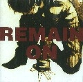 REMAIN ON / 優しさという病気