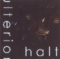 HALT / ｕｌｔｅｒｉｏｒ（ＣＤＲ）