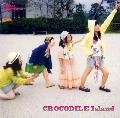 クロコダイル / ＣＲＯＣＯＤＩＬＥ　Ｉｓｌａｎｄ（ＣＤＲ